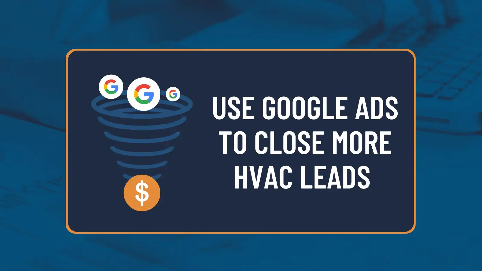 Google Ads For Hvac Marketing